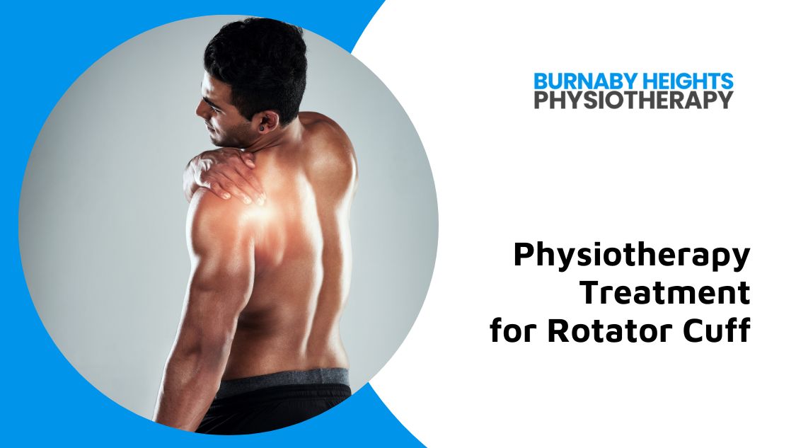 Physiotherapy for rotator cuff burnaby heights